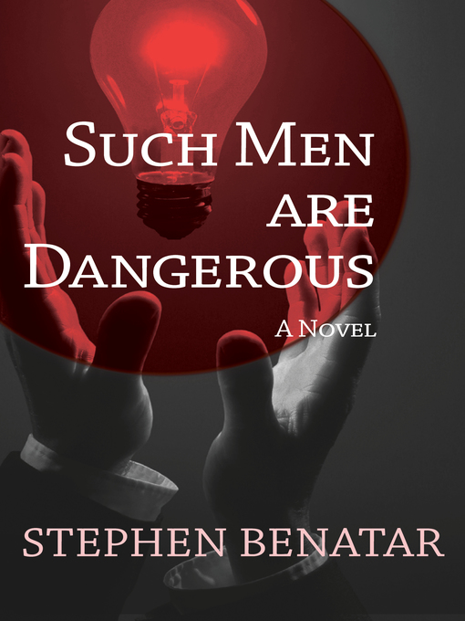 Title details for Such Men Are Dangerous by Stephen Benatar - Available